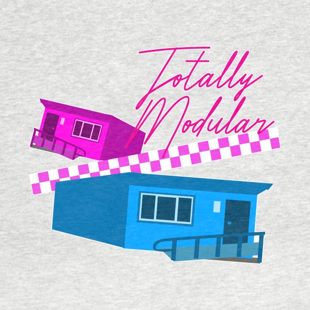 Totally Modular Funny Portable Building by Tshirtfort